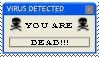 VIRUS DETECTED: YOU ARE DEAD!